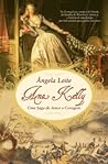 Ana Kelly - Uma Saga de Amor e Coragem by Ângela Leite