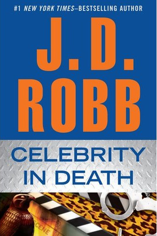 Celebrity in Death by J.D. Robb