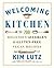 Welcoming Kitchen: 200 Delicious Allergen & Gluten-Free Vegan Recipes