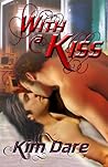 With a Kiss by Kim Dare