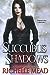 Succubus Shadows (Georgina ...