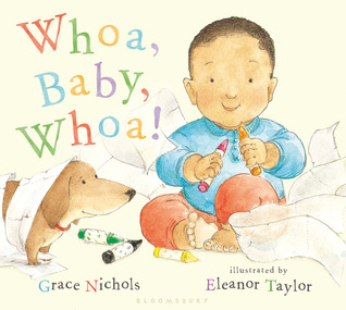 Whoa, Baby, Whoa! by Grace Nichols