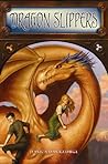 Dragon Slippers (Dragon Slippers, #1)