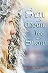 Sun and Moon, Ice and Snow by Jessica Day George