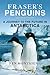 Fraser's Penguins: A Journey to the Future in Antarctica.