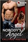 Nobody's Angel by Kallypso Masters