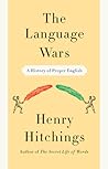 The Language Wars: A History of Proper English