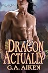 Dragon Actually (Dragon Kin, #1)