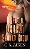 What a Dragon Should Know (Dragon Kin, #3)