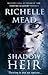 Shadow Heir (Dark Swan, #4) by Richelle Mead