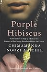 Purple Hibiscus by Chimamanda Ngozi Adichie