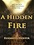 A Hidden Fire by Elizabeth   Hunter