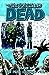 The Walking Dead, Vol. 15: ...