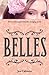 Belles (Belles, #1)