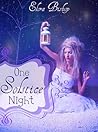 One Solstice Night by Elora Bishop