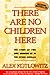 There are No Children Here by Alex Kotlowitz