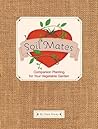 Soil Mates: Companion Planting for Your Vegetable Garden