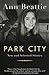 Park City by Ann Beattie