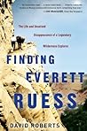 Finding Everett Ruess by David  Roberts