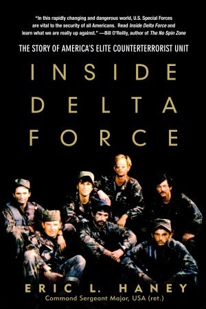 Inside Delta Force by Eric L. Haney