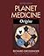 Planet Medicine: Origins, R...