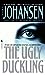 The Ugly Duckling by Iris Johansen