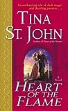 Heart of the Flame by Tina St. John