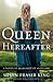 Queen Hereafter: A Novel of...