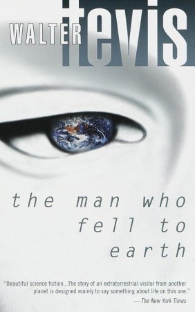 The Man Who Fell to Earth by Walter Tevis