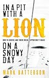 In a Pit with a Lion on a Snowy Day by Mark Batterson