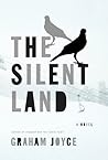 The Silent Land by Graham Joyce