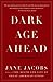 Dark Age Ahead