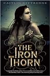 The Iron Thorn by Caitlin Kittredge