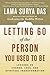 Letting Go of the Person You Used to Be: Lessons on Change, Loss, and Spiritual Transformation