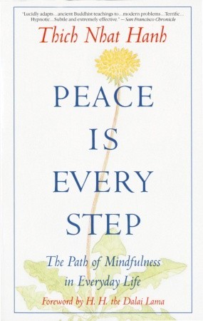 Peace Is Every Step by Thich Nhat Hanh