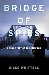 Bridge of Spies by Giles Whittell