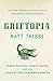 Griftopia by Matt Taibbi