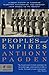 Peoples and Empires: A Short History of European Migration, Exploration, and Conquest, from Greece to the Present (Modern Library Chronicles)