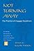 Not Turning Away: The Practice of Engaged Buddhism