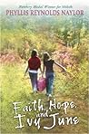 Faith, Hope, and Ivy June by Phyllis Reynolds Naylor