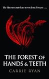 The Forest of Hands and Teeth by Carrie Ryan