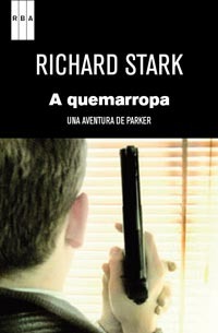 A Quemarropa by Richard Stark