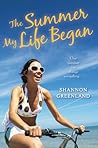 The Summer My Life Began by Shannon Greenland