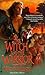 The Witch and the Warrior (Warriors, #2)