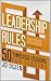 Leadership Rules: 50 Timeless Lessons for Leaders