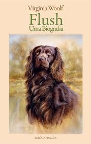 Flush - Uma Biografia by Virginia Woolf