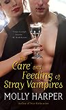 The Care and Feeding of Stray Vampires by Molly Harper