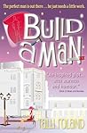 Build A Man by Talli Roland