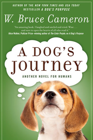 A Dog's Journey by W. Bruce Cameron