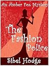 The Fashion Police by Sibel Hodge